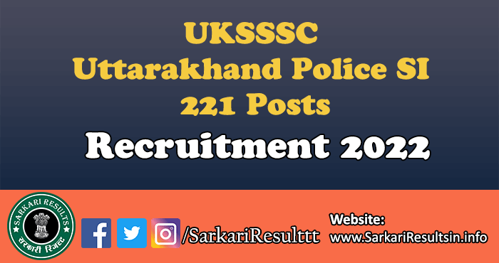 UKSSSC Uttarakhand Police SI Recruitment 2022