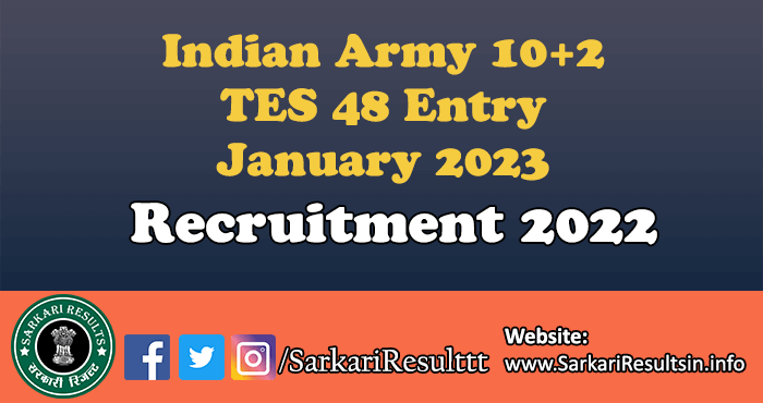 Indian Army 10+2 TES 48 Entry January 2023 Batch Form 2022