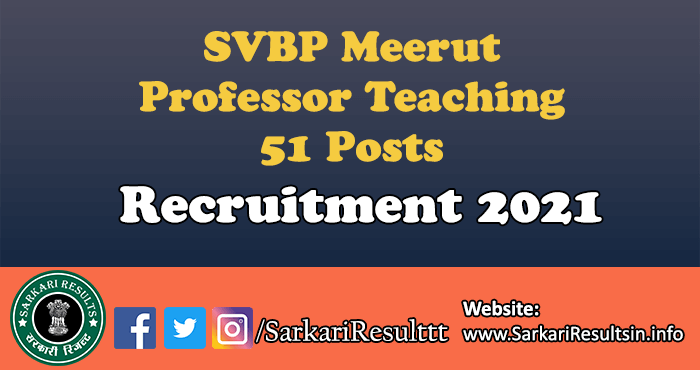 SVBP Meerut Professor Teaching Recruitment 2021