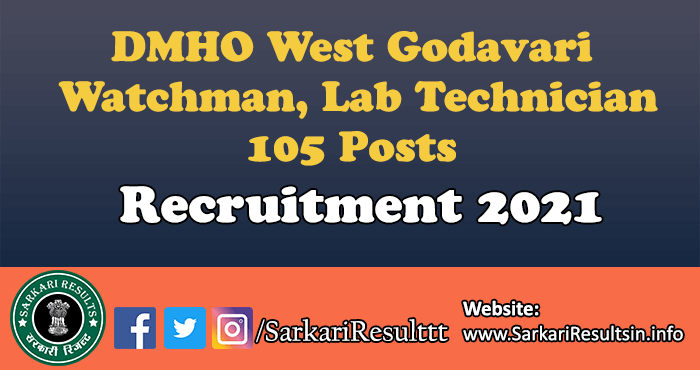 DMHO West Godavari Watchman, Lab Technician Recruitment 2021