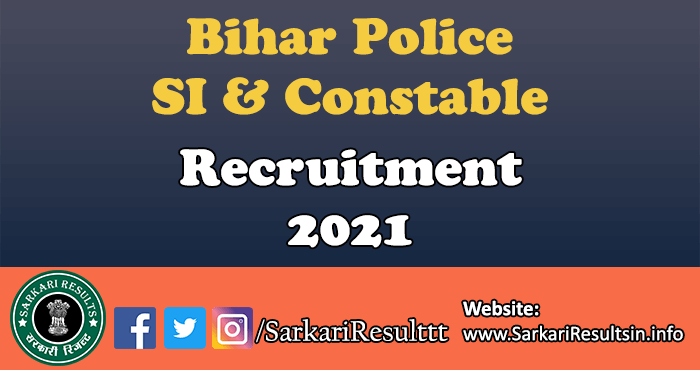 Bihar Police SI and Constable Recruitment 2021