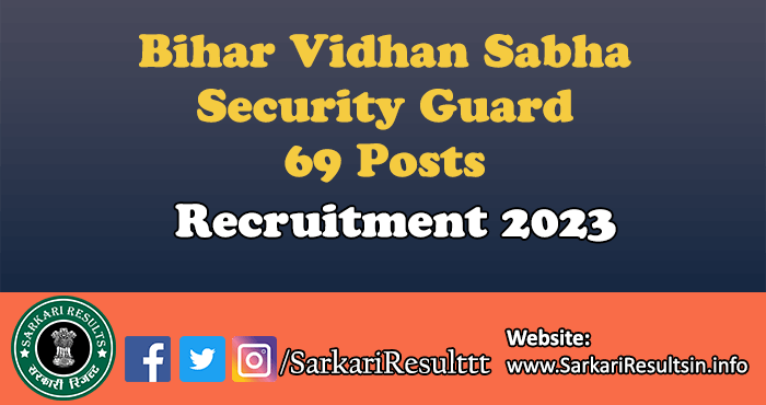 Bihar Vidhan Sabha Security Guard Recruitment 2023
