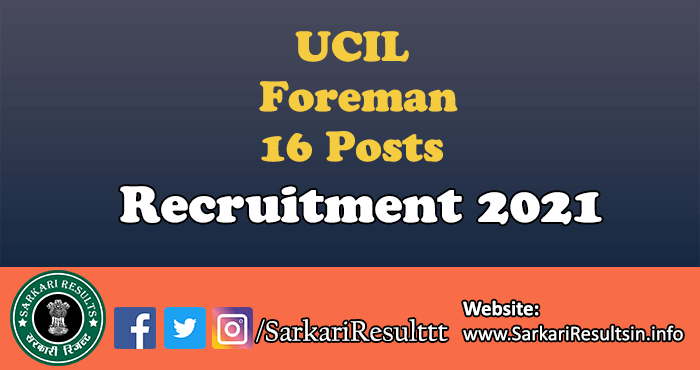 UCIL Foreman Recruitment 2021