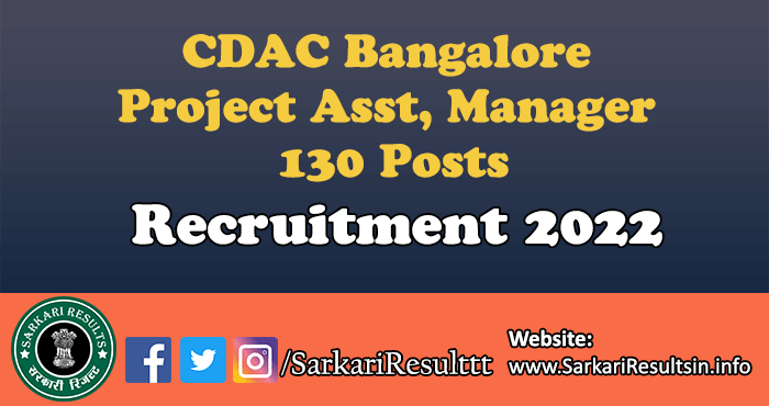 CDAC Bangalore Project Asst, Manager Recruitment 2022