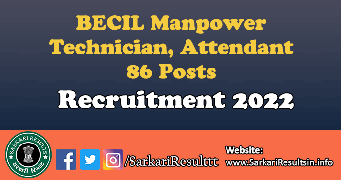 BECIL Manpower Technician, Attendant Recruitment 2022