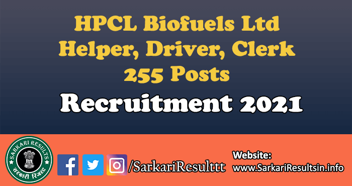 HPCL Biofuels Ltd Helper, Driver, Clerk Recruitment 2021