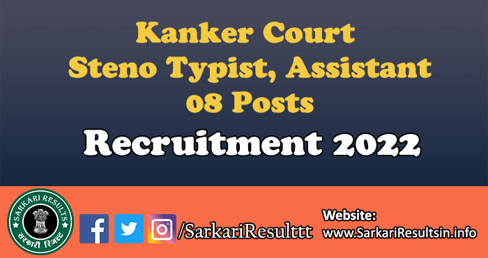 Kanker Court Steno Typist, Assistant Recruitment 2022
