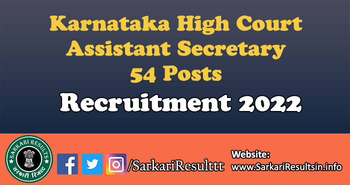 Karnataka High Court Assistant Secretary Recruitment 2022