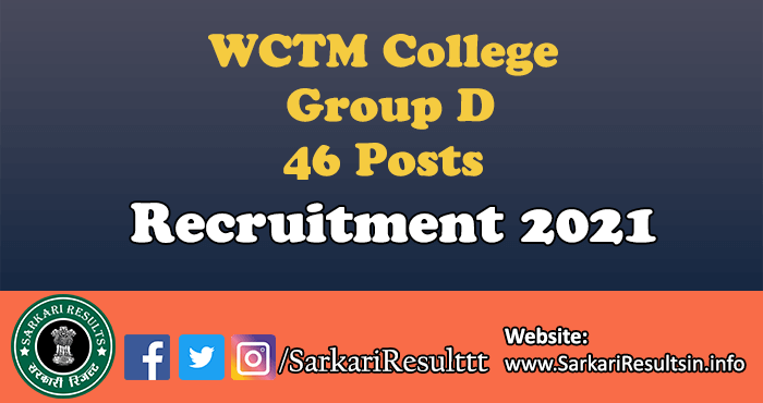 WCTM College Group D Recruitment 2021