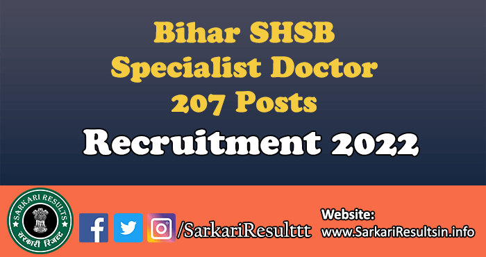Bihar SHSB Specialist Doctor Recruitment 2022