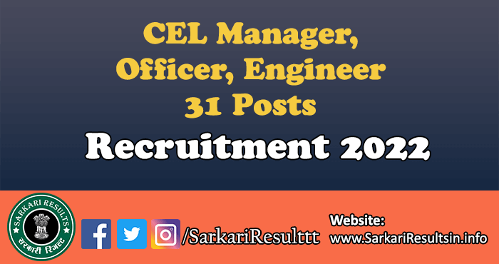 CEL Manager, Officer, Engineer Recruitment 2022