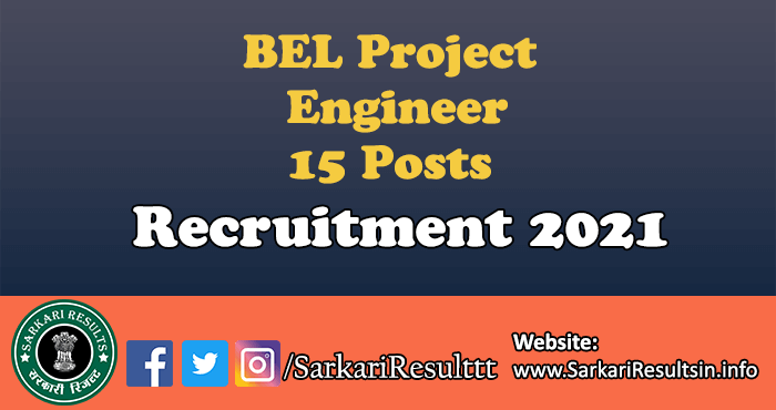 BEL Project Engineer Recruitment 2021