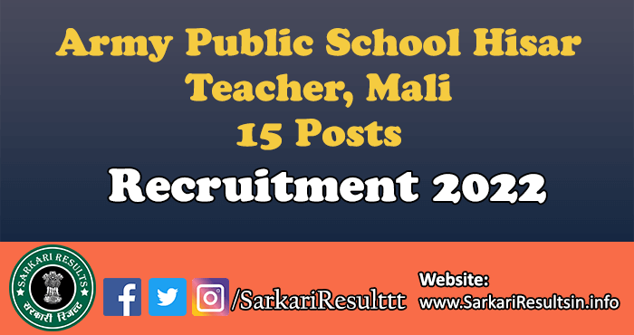 Army Public School Hisar Teacher, Mali Recruitment 2022