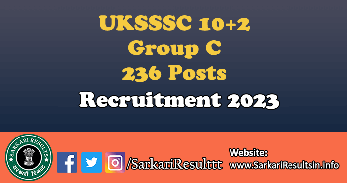 UKSSSC 10+2 Group C Various Posts Recruitment 2023