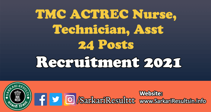 TMC ACTREC Nurse, Technician, Asst Recruitment 2021