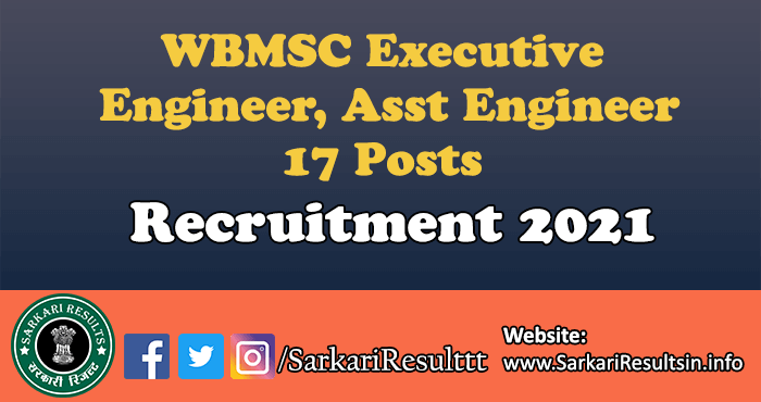 WBMSC Executive Engineer, Asst Engineer Recruitment 2021