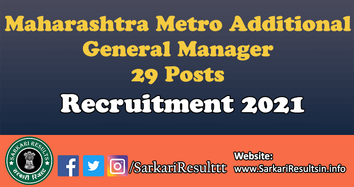 Maharashtra Metro Additional General Manager Recruitment 2021