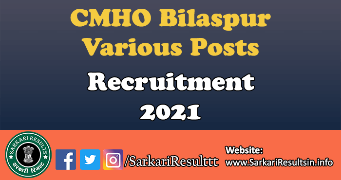 CMHO Bilaspur Recruitment 2021