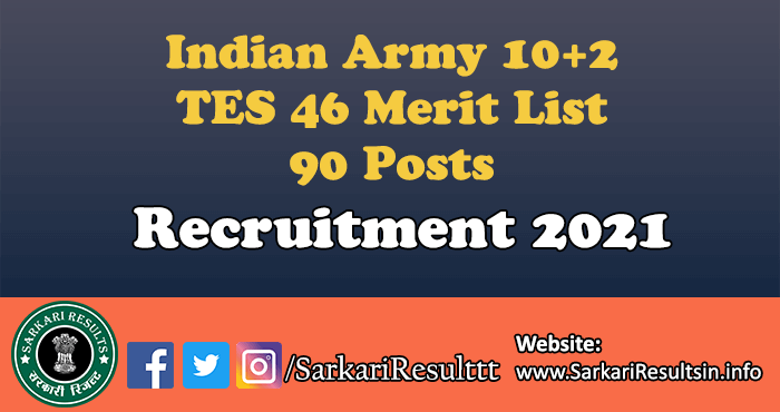Indian Army 10+2 Technical Entry Scheme TES 46 Merit List 2022
