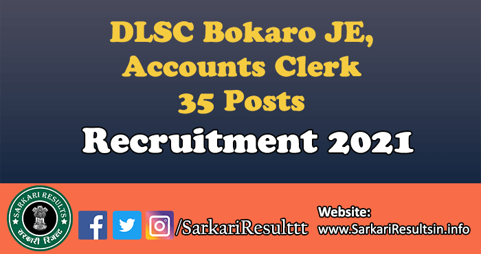 DLSC Bokaro JE, Accounts Clerk Recruitment 2021