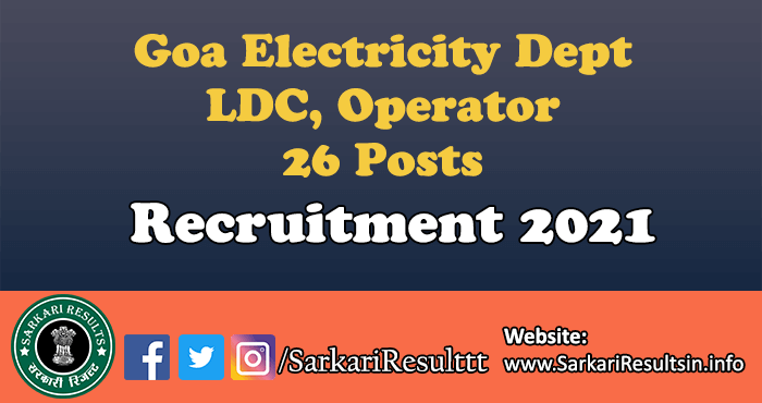 Goa Electricity Dept LDC, Operator Recruitment 2021