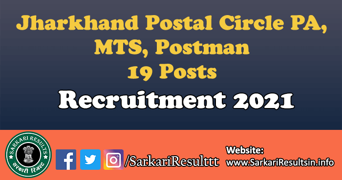 Jharkhand Postal Circle PA, MTS, Postman Recruitment 2021