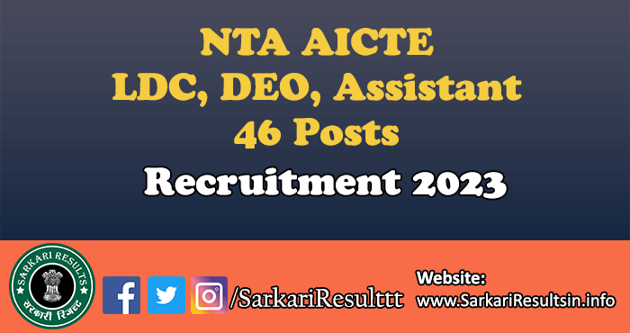 NTA AICTE LDC, DEO, Assistant Recruitment 2023