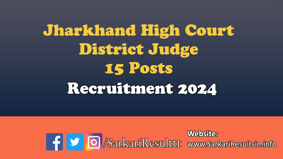 Jharkhand High Court District Judge Recruitment 2024