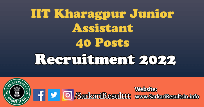 IIT Kharagpur Junior Assistant Recruitment Form 2022