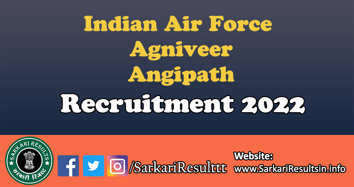 Indian Air Force Agniveer Angipath Recruitment 2022