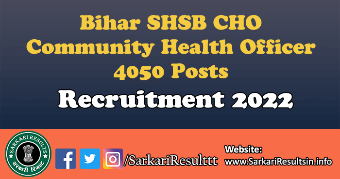 Bihar SHSB CHO Recruitment 2022