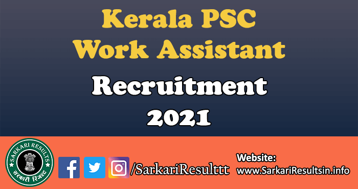 Kerala PSC Work Assistant Recruitment 2021 