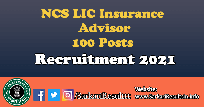 NCS LIC Insurance Advisor Recruitment 2021