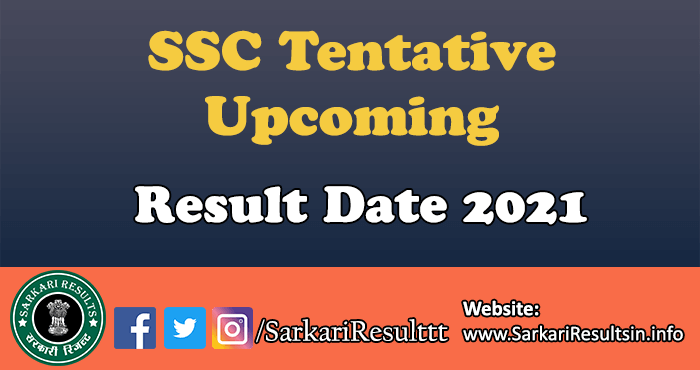 SSC Tentative Upcoming Result Declared Date 2021