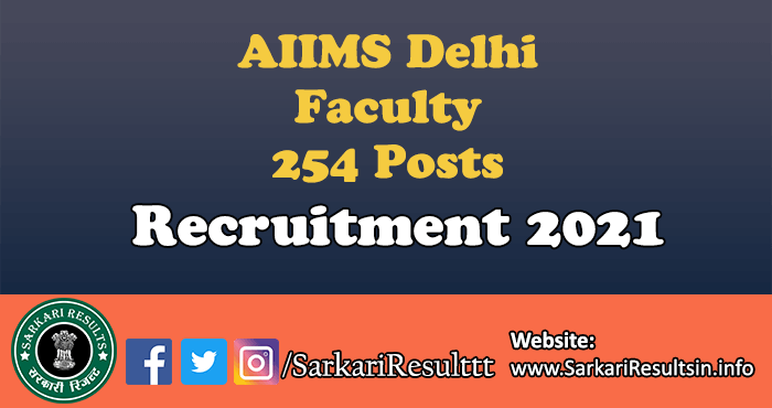 AIIMS Delhi Faculty Recruitment 2021