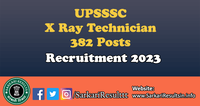 UPSSSC X Ray Technician Recruitment 2023