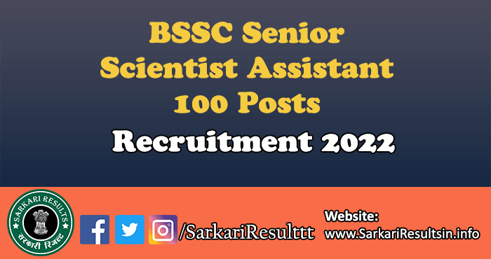 BSSC SSA Senior Scientist Assistant Recruitment 2022