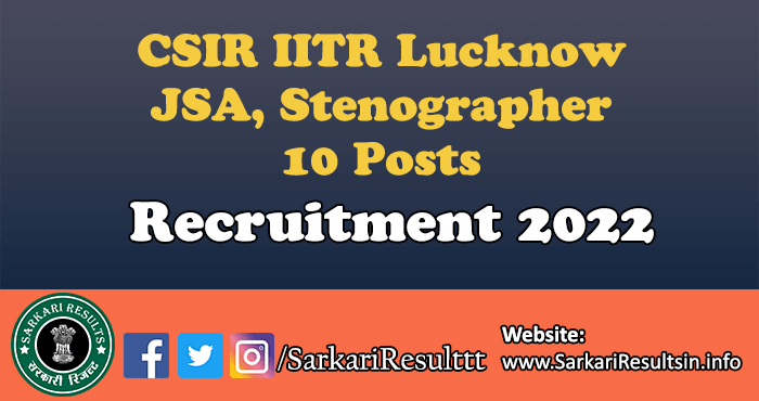CSIR IITR Lucknow JSA Stenographer Recruitment 2022