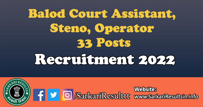 Balod Court Assistant, Steno, Operator Recruitment 2022