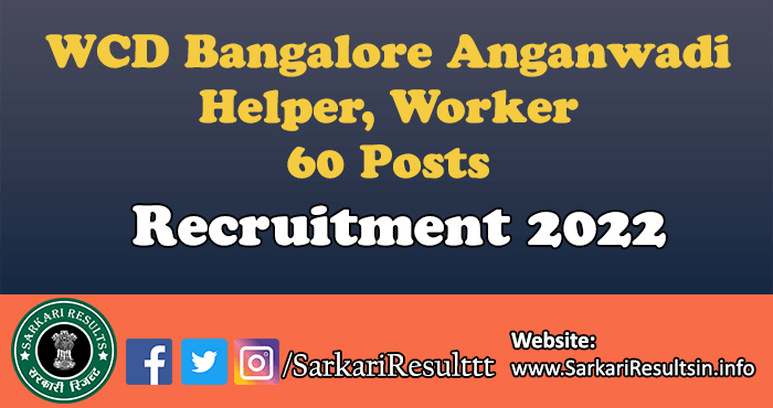 WCD Bangalore Anganwadi Helper, Worker Recruitment 2022