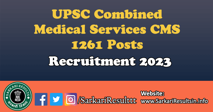 UPSC CMS Recruitment 2023