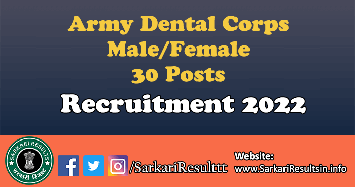 Army Dental Corps Recruitment 2022