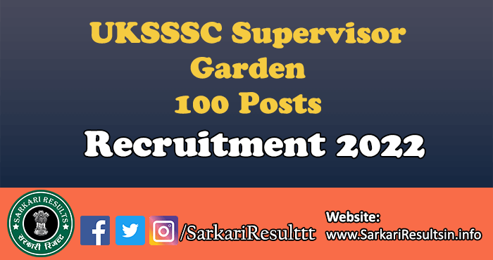 UKSSSC Supervisor Garden Recruitment 2022