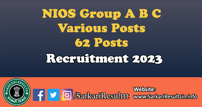 NIOS Group A B C Various Posts Recruitment 2023