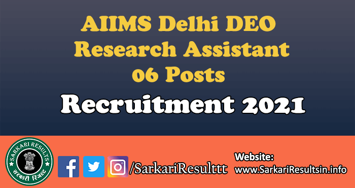 AIIMS Delhi DEO Research Assistant Recruitment 2021