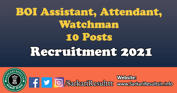 BOI Assistant, Attendant, Watchman Recruitment 2021