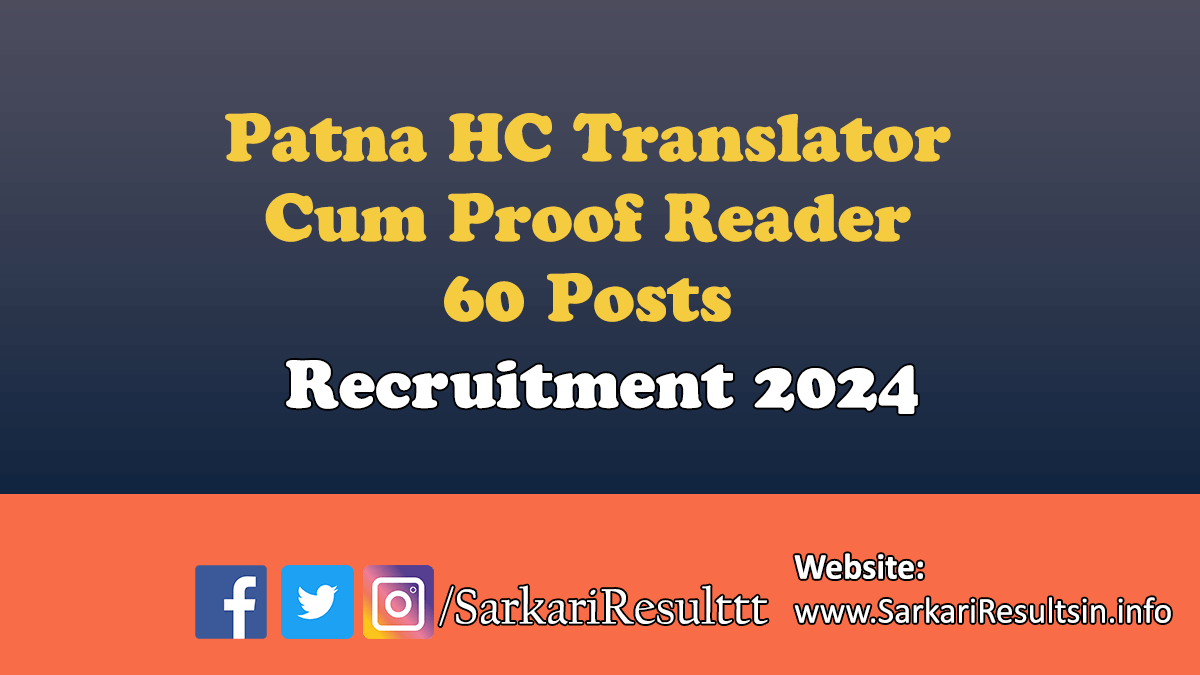 Patna HC Translator Cum Proof Reader Recruitment 2024