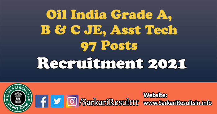Oil India Grade A, B & C JE, Asst Tech Recruitment 2021