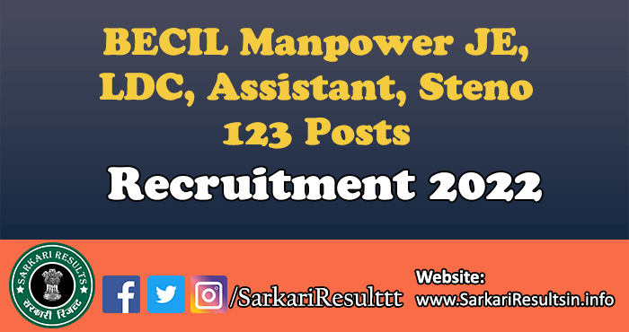 BECIL Manpower JE, LDC, Assistant, Steno Recruitment 2022