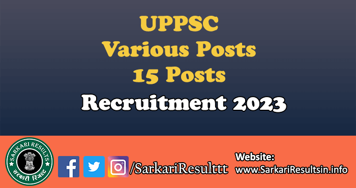 UPPSC Various Posts Recruitment 2023
